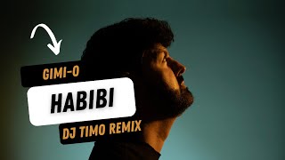 DJ GIMIO  HABIBI DJ TIMO REMIX [upl. by Anifad254]