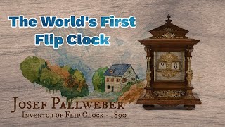 Rediscovering History  The First Flip Clock  Josef Pallweber [upl. by Laertnom]