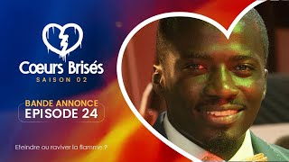 COEURS BRISÉS  Saison 2  Episode 24  Bande Annonce [upl. by Yzzik]