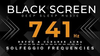 741 hz Solfeggio Frequency  DETOX amp CLEANSE AURA Psychic Awaken  Removes Toxins and Negativity [upl. by Kunz]