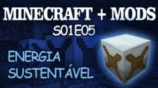 Energia Sustentável  MinecraftMods Ep5 [upl. by Scandura]