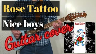 Rose Tattoo  Nice boys Guitar cover [upl. by Tychon]