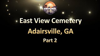 East View Cemetery Part 2 [upl. by Nonad954]