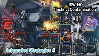 IS4 ISWNO quotInstinct contaminationquot Stage clear Arknights [upl. by Sherwood865]