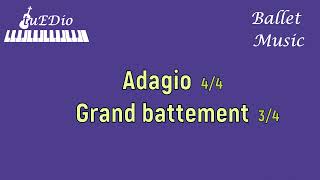 Adagio and Grand battement Ballet Music tuEDio [upl. by Tteve]