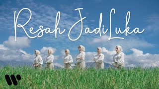 Putih Abuabu  Resah Jadi Luka Official Music Video [upl. by Aihtenak671]