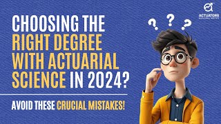 Choosing the Right Degree with Actuarial Science – Avoid These Common Mistakes [upl. by Htelimay184]