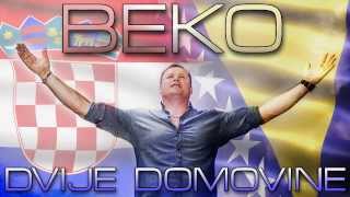 BEKO  DVIJE DOMOVINE HIT 2014 [upl. by Rolan351]