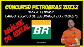 Análise do Edital  Concurso PETROBRAS 20232  Nível Técnico [upl. by Leahey]