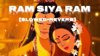 Ram Siya Ram  Slowed  Reverb  Sachet Tandon  Parampara Tandon [upl. by Yuhas]