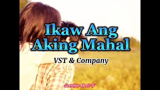 Ikaw Ang Aking Mahal VST amp Company with Lyrics [upl. by Raasch]