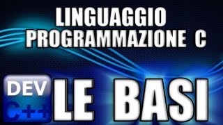 Programmazione in C  le basi per creare programmi [upl. by Adnohs]