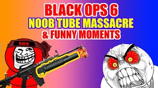 Noob Tube Massacre And Funny Moments Black Ops 6 [upl. by Phillip]