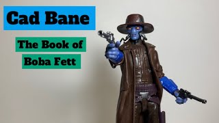 Cad Bane The Book of Boba Fett Black Series [upl. by Oliva]