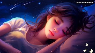 Soothing Deep Sleep • Healing of Stress Anxiety and Depressive States • Remove Insomnia Forever [upl. by Yttap]