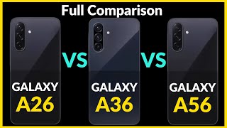 Samsung Galaxy A26 Vs Galaxy A36 Vs Galaxy A56 Specs Review [upl. by Elleirbag920]