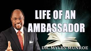 Life of An Ambassador Dr Myles Munroe [upl. by Oyam558]