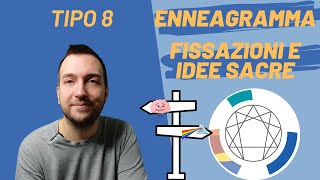 Enneagramma fissazione e Idea Sacra del tipo 8 [upl. by Jenica]