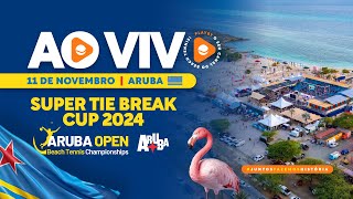 SUPER TIE BREAK CUP  ARUBA OPEN 2024  TODOS OS JOGOS [upl. by Bergen]