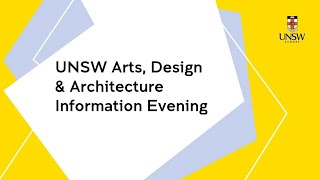 UNSW Arts Design amp Architecture Information Evening 2024 [upl. by Aicenat437]