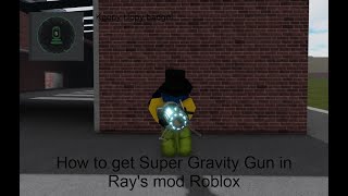 How to get quotKeepy Uppyquot badge in Rays Mod  Super Gravity Gun review  Roblox Rays mod [upl. by Nnaer]