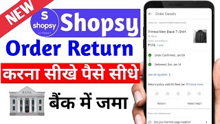 shopsy order return kaise kare 2024 [upl. by Jangro]