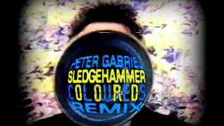 Peter Gabriel  Sledgehammer Coloureds Remix [upl. by Jillane]