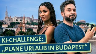 Urlaub planen KI vs Mensch Welcher Städtetrip nach Budapest ist besser [upl. by Whatley]