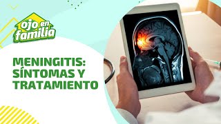 Meningitis síntomas diagnóstico y tratamiento  OjoEnFamilia [upl. by Meekah]