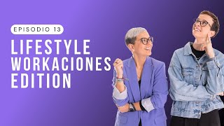 Salseo Digital · Episodio 13 Lifestyle Workaciones Edition [upl. by Apostles]