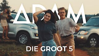 ADAM  Die Groot 5 [upl. by Meisel]