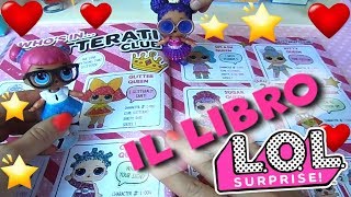 IL LIBRO DELLE LOL SURPRISE La PRIMA RECENSIONE Italiana By Lara e Babou E LOLLINA [upl. by Roselia269]