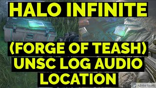 UNSC AUDIO LOG  FORGE OF TEASH AREA LOG LOCATION  HALO INFINITE [upl. by Hubey]