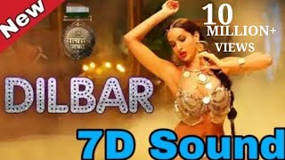 Dilbar Dilbar  7d Video Song  Use Earphone Nonstop Video Song [upl. by Siramad]