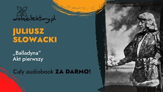 Balladyna Akt pierwszy – Juliusz Słowacki – CAŁY AUDIOBOOK ZA DARMO cz 15  Wolne Lektury [upl. by Nonnahsal]