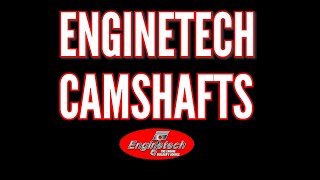 Enginetech Camshafts [upl. by Schaffer372]