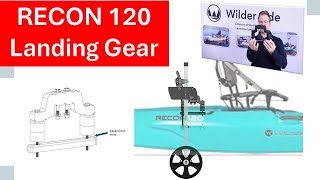 Landing Gear for Wilderness Recon 120 kayak New Freedom Launcher offering from Wilder Side [upl. by Wisnicki]