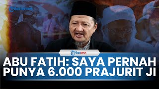 EKSKLUSIF Wawancara Khusus Abu Fatih Saya Pernah Punya 6000 Prajurit JI [upl. by Ynove961]