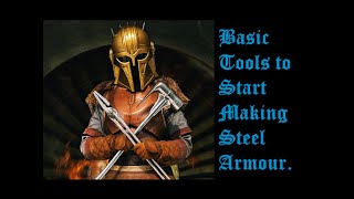 Basic Tools To Start Making Steel Armour [upl. by Weidman]