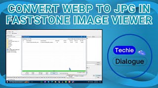 How to Convert Webp to JPG in Faststone Image Viewer [upl. by Nylhsoj914]