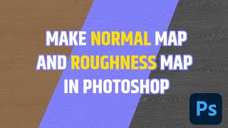 How I Make Normal Map And Roughness Map In Photoshop [upl. by Lenhard]