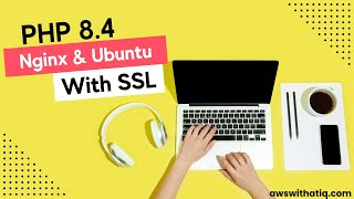 How to install PHP 84  Nginx in Ubuntu 24 with SSL via Letsencrypt [upl. by Sanoj]