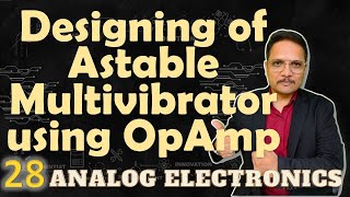 Designing of Astable Multivibrator using Operational Amplifier in Analog Electronics [upl. by Kcirevam]