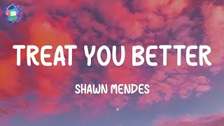 Shawn Mendes  Treat You Better Lyrics  Justin Bieber Charlie Puth [upl. by Frymire]