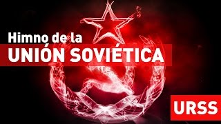 URSS El himno de la Unión Soviética traducido al español con subtítulos [upl. by Anilemrac262]