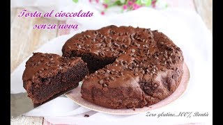 Torta al cioccolato senza uova senza glutine e senza burro [upl. by Ainnek]