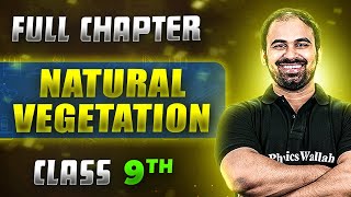 Natural Vegetation FULL CHAPTER  Class 9th Geography  Chapter 5  Neev [upl. by Lillian]