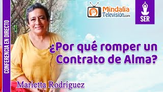 ¿Por qué romper un Contrato de Alma por Marietta Rodríguez PARTE 1 [upl. by Deana]