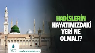 HADİSLERİN HAYATIMIZDAKİ YERİ NE OLMALI [upl. by Htabmas]