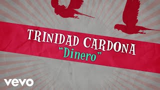 Trinidad Cardona  Dinero Lyric Video [upl. by Samalla]